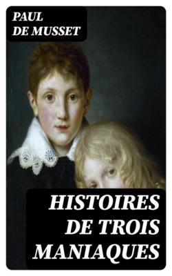 Histoires de trois maniaques