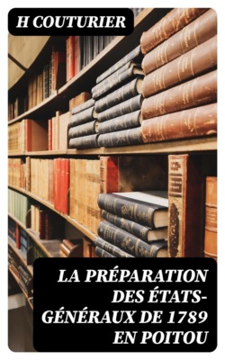 La préparation des États-généraux de 1789 en Poitou