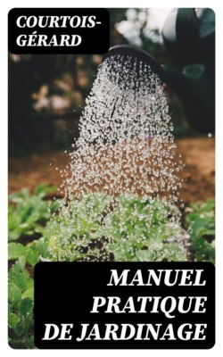 Manuel pratique de Jardinage