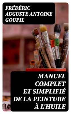 Manuel complet et simplifié de la peinture à l'huile