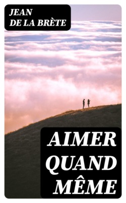 Aimer quand même
