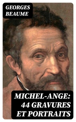 Michel-Ange: 44 gravures et portraits