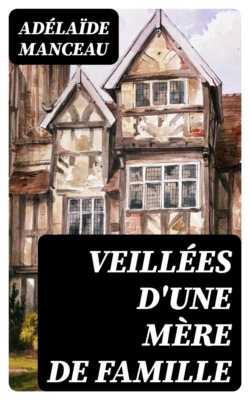 Veillées d'une mère de famille