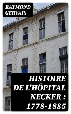 Histoire de l'hôpital Necker : 1778-1885