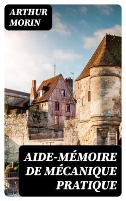 Aide-mémoire de mécanique pratique