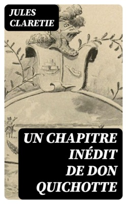 Un chapitre inédit de Don Quichotte