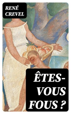 Êtes-vous fous ?