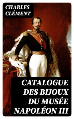 Catalogue des bijoux du musée Napoléon III