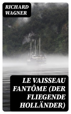 Le Vaisseau fantôme (Der Fliegende Holländer)
