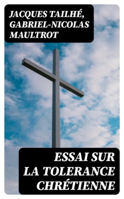 Essai sur la tolerance chrétienne