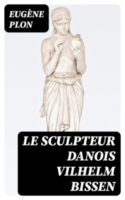 Le Sculpteur danois Vilhelm Bissen