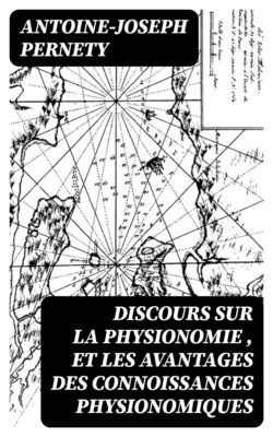 Discours sur la physionomie , et les avantages des connoissances physionomiques