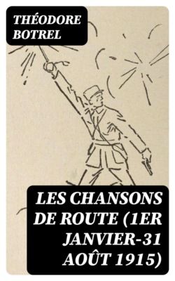 Les chansons de route (1er janvier-31 août 1915)