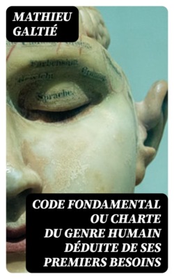 Code fondamental ou Charte du genre humain déduite de ses premiers besoins