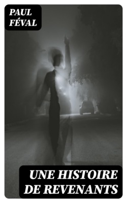 Une histoire de revenants