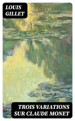 Trois variations sur Claude Monet