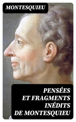 Pensées et fragments inédits de Montesquieu