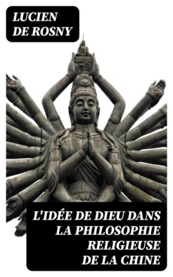 L'idée de Dieu dans la philosophie religieuse de la Chine
