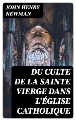 Du Culte de la Sainte Vierge dans l'Église catholique