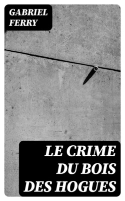 Le crime du bois des Hogues