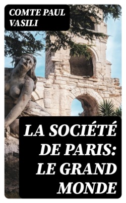 La société de Paris: Le grand monde