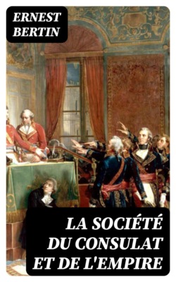 La société du Consulat et de l'Empire
