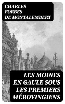 Les moines en Gaule sous les premiers mérovingiens