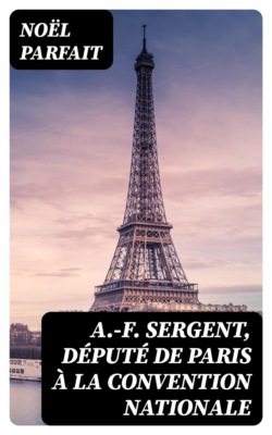 A.-F. Sergent, député de Paris à la Convention nationale