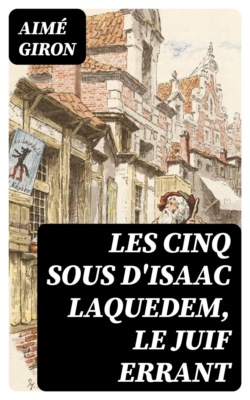 Les cinq sous d'Isaac Laquedem, le Juif errant