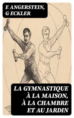 La gymnastique à la maison, à la chambre et au jardin