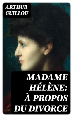 Madame Hélène: à propos du divorce