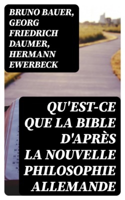 Qu'est-ce que la Bible d'après la nouvelle philosophie allemande