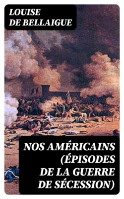 Nos Américains (épisodes de la guerre de sécession)