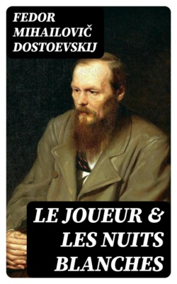 Le joueur & Les nuits blanches