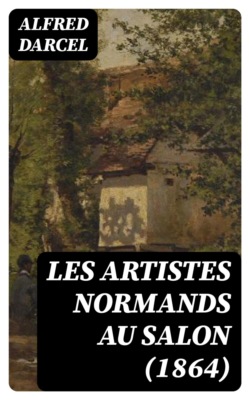 Les artistes normands au Salon (1864)