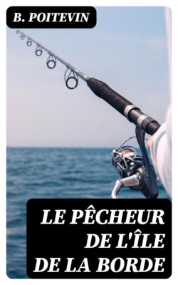 Le Pêcheur de l'île de La Borde
