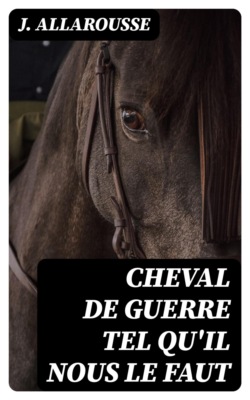 Cheval de guerre tel qu'il nous le faut