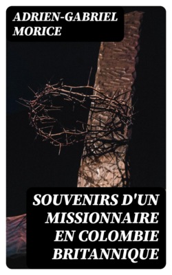 Souvenirs d'un missionnaire en Colombie Britannique