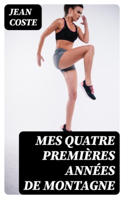 Mes quatre premières années de montagne