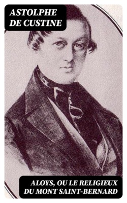 Aloys, ou Le religieux du mont Saint-Bernard