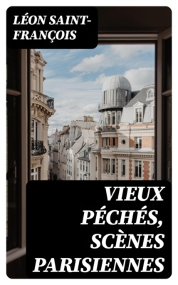 Vieux péchés, scènes parisiennes