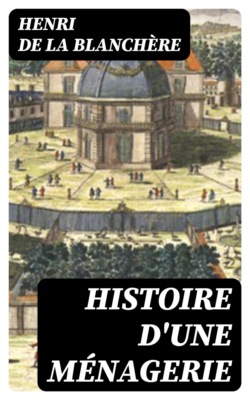 Histoire d'une ménagerie