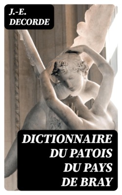 Dictionnaire du patois du pays de Bray