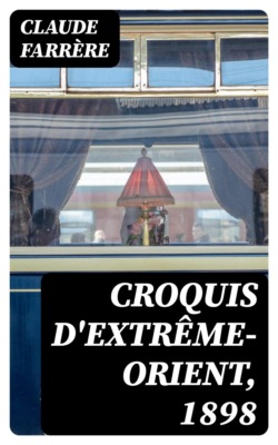 Croquis d'Extrême-Orient, 1898
