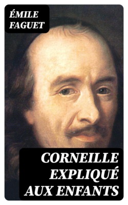 Corneille expliqué aux enfants