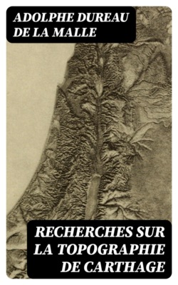 Recherches sur la topographie de Carthage