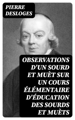 Observations d'un sourd et muèt sur un cours élémentaire d'éducation des sourds et muèts