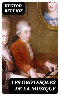 Les grotesques de la musique