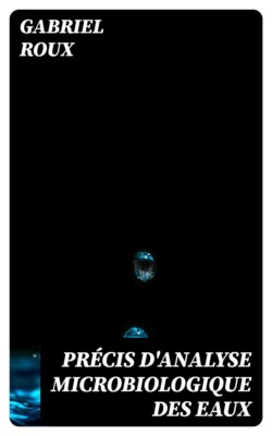 Précis d'analyse microbiologique des eaux