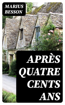 Après quatre cents ans
